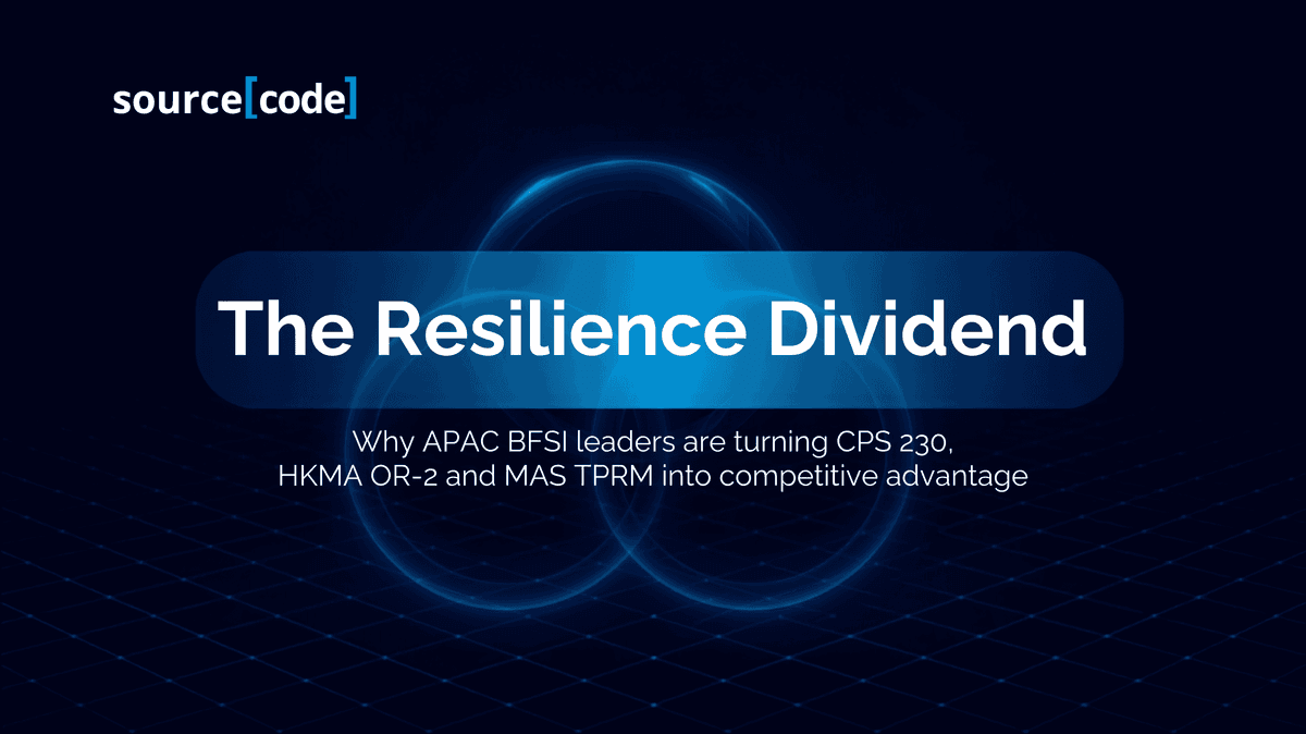 APAC BFSI operational resilience - CPS 230, HKMA OR-2 and MAS TPRM converge